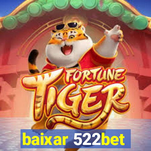 baixar 522bet